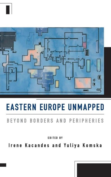 Irene Kacandes (U. A.) | Eastern Europe Unmapped | Buch | Englisch (2017)-image