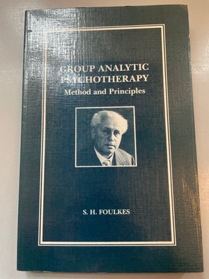 Group-Analytic Psychotherapy: Method and Principles. Foulkes, S. H.: