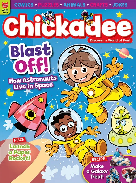 CHICKADEE KIDS MAGAZINE | NOV 2022 | BLAST OFF