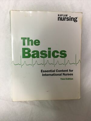 Kaplan Nursing,The Basics,Essential Content For International Nurses.