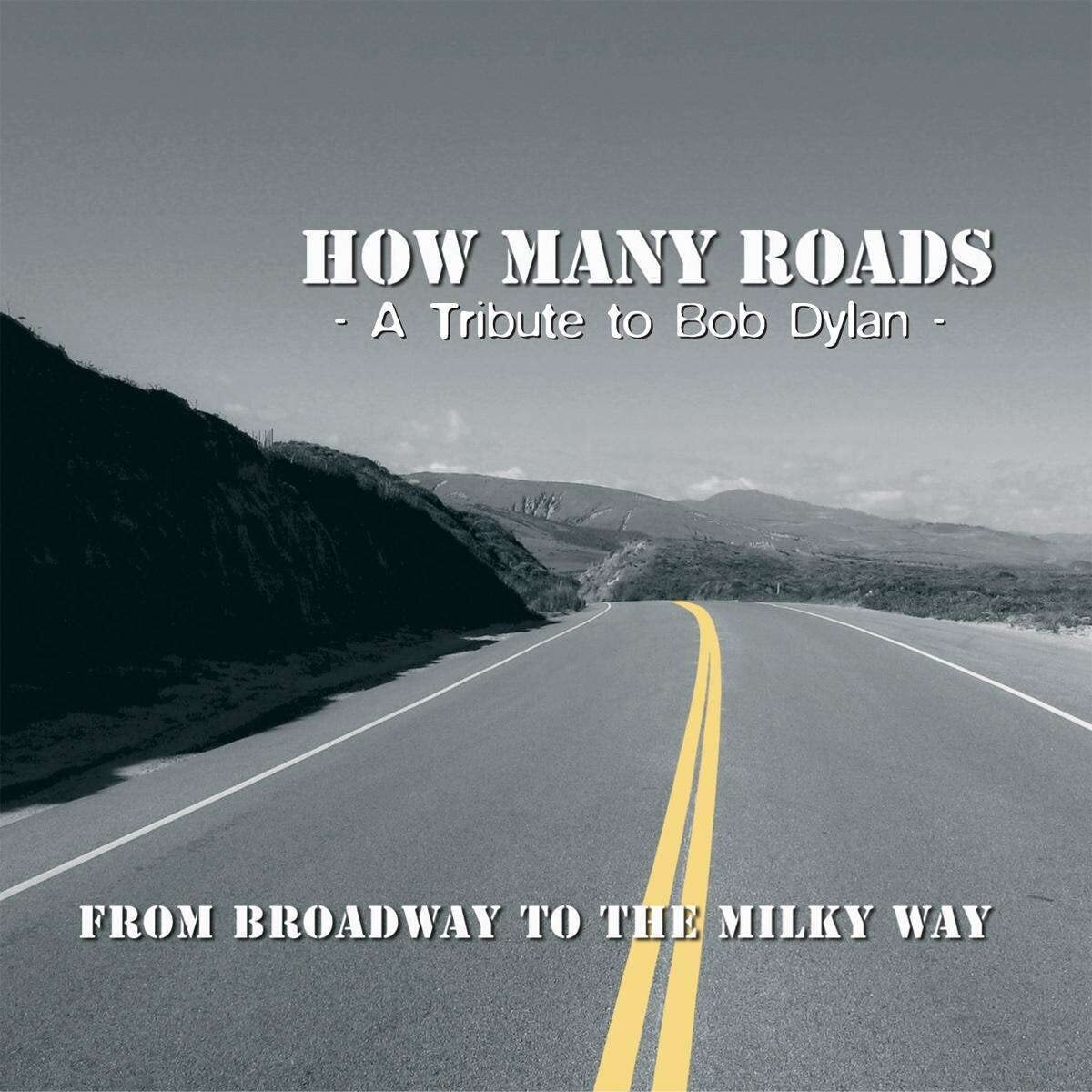HOW MANY ROADS FROM BROADWAY TO THE MILKY WAY-A TRIBUTE TO BOB DY CD NUOVO