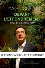 Devant l'effondrement. Essai de colla... - Yves Cochet - V2270251