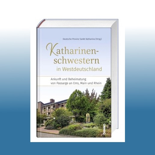 Katharinenschwestern in Westdeutschland | Deutsche Provinz Sankt Kathari