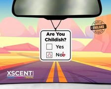 Am I Childish? Yes, Nob! Funny Novelty Car Air Freshener - Bubblegum Fragrance