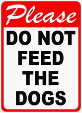 Please Do Not Feed the Dogs Sign Details. Size Options