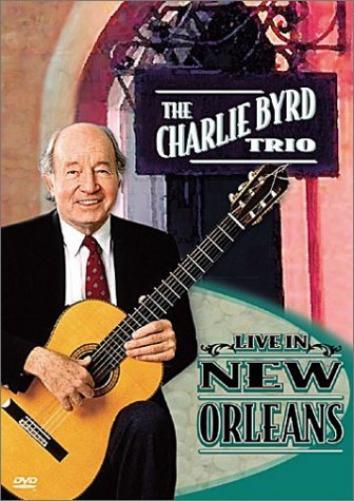 Charlie Byrd Trio - Live in New Orleans (DVD) Byrd Charlie Trio