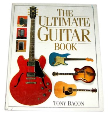 The Ultimate Guitar Book,Tony Bacon