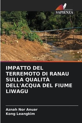 Impatto del Terremoto Di Ranau Sulla Qualit Dell'acqua del Fiume Liwagu by Aznah