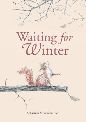 Waiting for Winter, Meschenmoser, Sebastian, 9781935279044
