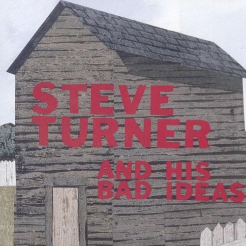 Steve Turner Steve Turner and His Bad Ideas (CD) Album