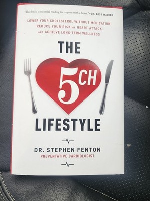 Dr Stephen Fenton The 5ch Lifestyle Hardback Lower Your Cholesterol Without Meds