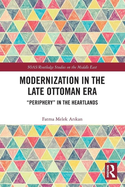"Modernization In The Late Ottoman Era | \"Periphery\" In The Heartlands | Ar¿Kan"-image