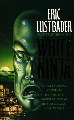 White Ninja by Eric Lustbader - 9780007349609