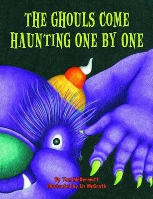 Tom McDermott Ghouls Come Haunting One by One, The (Hardback) (UK IMPORT)