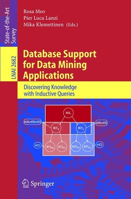 Rosa Meo (u. a.) | Database Support for Data Mining Applications | Taschenbuch