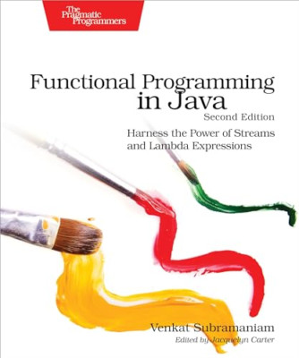 Functional Programming in Java: Harness the Power of St - Paperback NEW Subraman