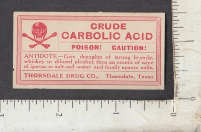 A745 Carbolic Acid pharmacy label Thorndale Drug Co. Texas poison skull & crossb
