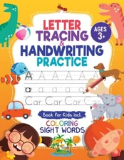 Letter Tracing And Handwriting Practice Book: Trace Letters And Numbers Wor...
