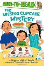 The Missing Cupcake Mystery (Tony and Lauren Dungy Ready-to-Reads) by Dungy, To
