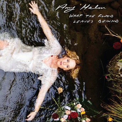Amy Helm - What The Flood Leaves Behind [LP] Vinyl Record