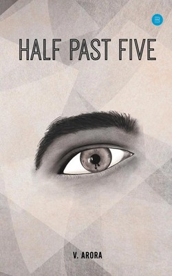 V. Arora | Half Past Five | Taschenbuch | Englisch (2021) | Bluerosepublisher