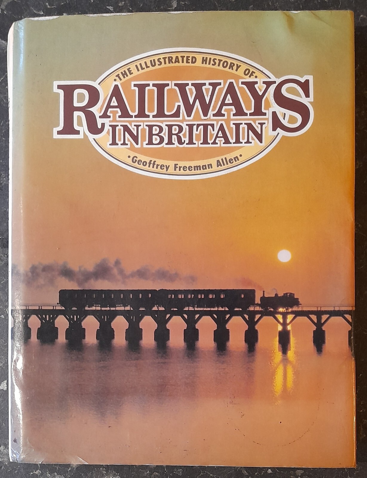 The Illustrated History Of Railways In Britain - Geoffrey Freeman Allen - 1979