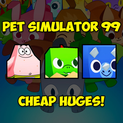 Pet Simulator 99 CHEAP Huges - Gems - Pets | Pet Sim 99 | PS99