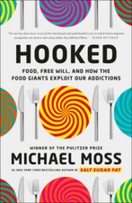 Hooked: Food, Free Will, and How the Food Giants Exploit Ou - VERY GOOD