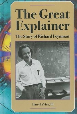 The Great Explainer: The Story of Richard Feynman (Profiles in Science) - GOOD