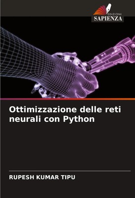 Rupesh Kumar Tipu | Ottimizzazione delle reti neurali con Python | Taschenbuch