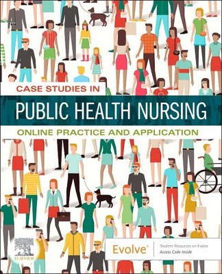 Case Studies in Public Health Nursing : Online Practice and Application, Pape...