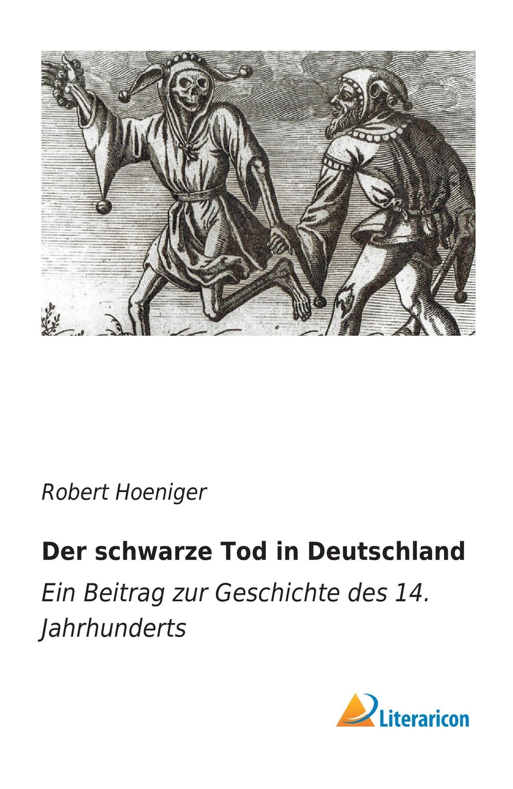 Robert Hoeniger | Der Schwarze Tod In Deutschland | Taschenbuch |