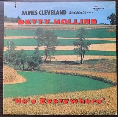 JAMES CLEVELAND BETTY HOLLINS SAVOY 14382 HES EVERYWHERE-1975 GOSPEL SOUL NM