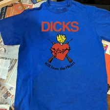 The Dicks Kill From The Heart T SHIRT FULL SIZE S-5XL BM1808