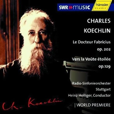 Audio Cd - Charles Koechlin - Le Docteur Fabricius Op.202, Vers La Voute Etoilee