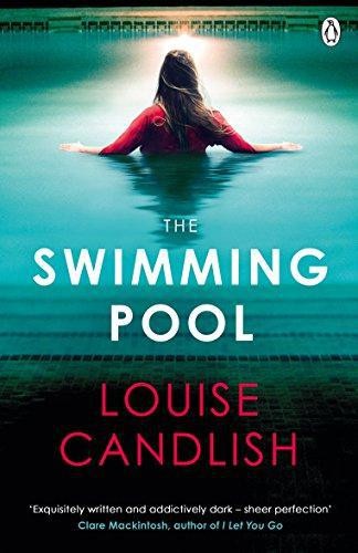 The Swimming Pool: From the author of ITV’s Our House... - Candlish, Louise