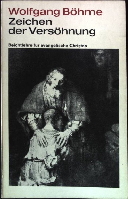Zeichen der Versöhnung - Beichtlehre für evangelische Christen Siebenstern Tasch
