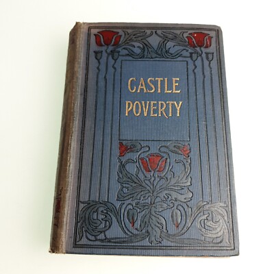 Castle Poverty Meade 1908 Hardback Book