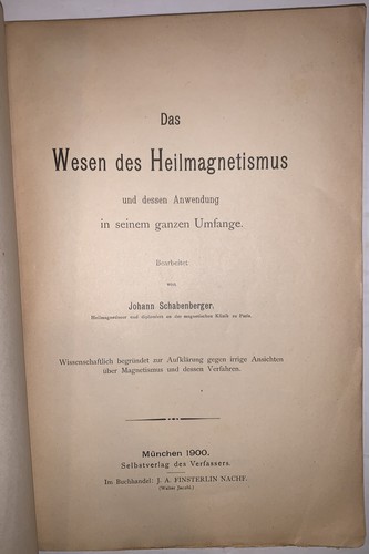 DAS WESEN DES HEILMANGETISMUS, JOHANN SCHABENBERGER, 1900, ALTERNATIVE MEDICINE - Picture 2 of 3
