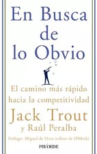 Auf der Suche nach dem Offensichtlichen: Der schnellste Weg zur Wettbewerbsfähigkeit (Unternehmen und Ge