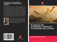 Brian Nsohbono Atinga | O Impacto Das Actividades Galamsey Na EducaçãO Das...