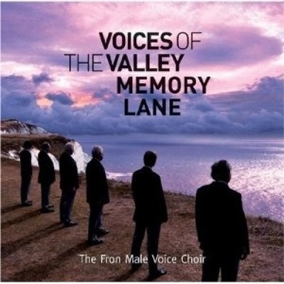 Voices of the Valley: Memory Lane * by Fron Male Voice Choir