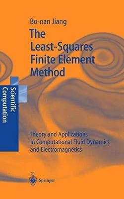 The Least-Squares Finite Element Method: Theory and Applications Buch Springer