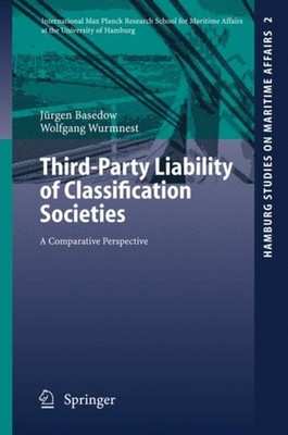 Basedow - Third-Party Liability of Classification Societies   A Compar - X555z