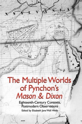 Elizabeth Jane Wall Hinds | The Multiple Worlds of Pynchon's Mason & Dixon