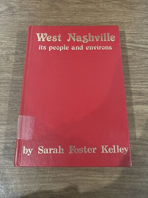 West Nashville It s People & Environs Sarah Foster Kelley, signed, Numbered, DJ