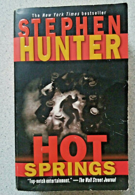 2001 HOT SPRINGS by Stephen Hunter ~ paperback fiction book ...