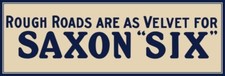 Saxon Six Automobile, Rough Roads As Velvet New Sign, 16x48