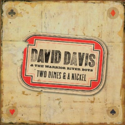 David Davis and The Warrior River Boys - Two Dimes and A Nickel [CD]