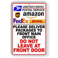 Deliver Packages To Office Do Not Leave At Front Door Sign / Decal / Si178 /